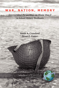 War, Nation, Memory (International Perspectives on World War II in School History Textbooks) by Keith A. Crawford, Stuart J. Foster, O. L. Davis Jr., 9781593118518
