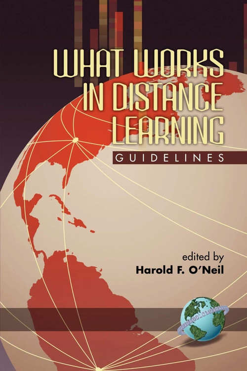 What Works in Distance Learning (Guidelines) by Harold F. O'Neil Jr., 9781593112608
