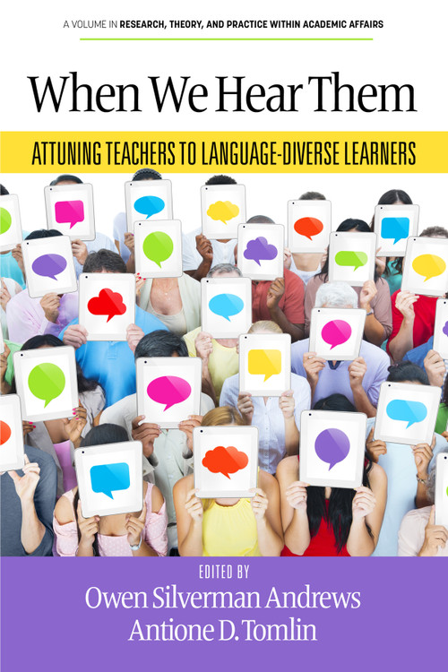 When We Hear Them (Attuning Teachers to Language-Diverse Learners) by Owen Silverman Andrews, Antione D. Tomlin, 9798887306797