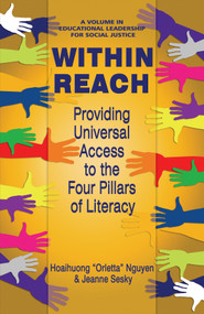 Within Reach (Providing Universal Access to the Four Pillars of Literacy) by Hoaihuong Nguyen, Jeanne Sesky, 9781681238197