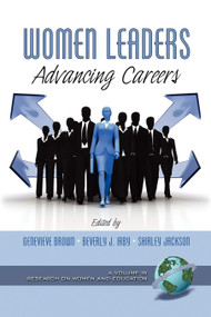 Women Leaders (Advancing Careers) by Genevieve H. Brown, Beverly J. Irby, Shirley A. Jackson, 9781617356414
