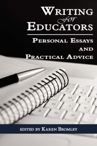 Writing for Educators (Personal Essays and Practical Advice) by Karen Bromley, 9781607521037