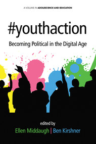 #youthaction (Becoming Political in the Digital Age) by Ben Kirshner, Ellen Middaugh, 9781623967956