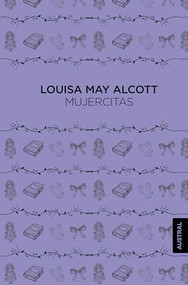 Mujercitas (Novela) / Little Women (A Novel) (Spanish Edition) - 9786070763410 by Louisa May Alcott, Gloria Méndez Seijido, 9786070763410