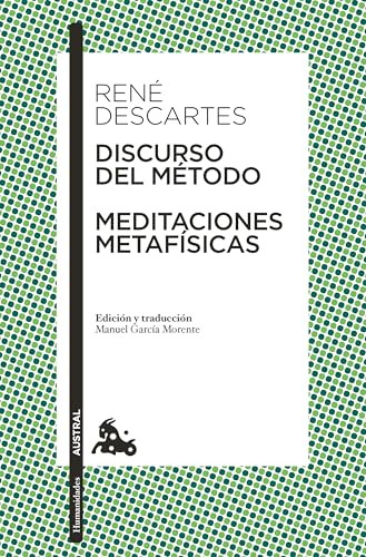 Discurso del Método y Meditaciones metafísicas / Discourse on the Method & Meditations on First Philosophy (Spanish Edition) by René Descartes, Manuel García Morente, 9786070791956