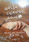 Hasta siempre, amigo perro: Una guía para despedirte de tu perro / Farewell, My Faithful Dog (Spanish Edition) by Estudio PE S.A.C., 9786073923262