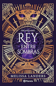 Rey entre sombras / The Half King (Spanish Edition) by Melissa Landers, Elizabeth, Amy Acosta, Mariana Hernández Cruz, 9786073924160