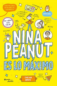 Nina Peanut es lo máximo / Nina Peanut is Amazing (Spanish Edition) by Sarah Bowie, Miguel Trujillo Fernández, Sarah Bowie, 9786073925549