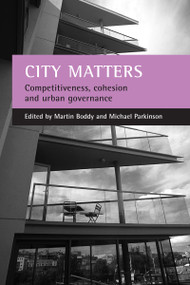 City matters (Competitiveness, cohesion and urban governance) by Martin Boddy, Michael Parkinson, 9781861344441