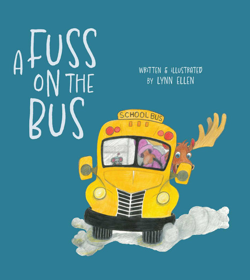 A Fuss on the Bus - 9781772291360 by Lynn Ellen, Lynn Ellen