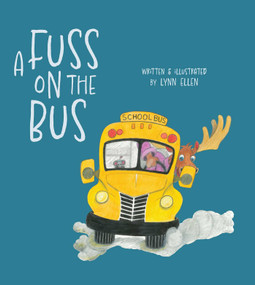 A Fuss on the Bus - 9781772291360 by Lynn Ellen, Lynn Ellen, 9781772291360