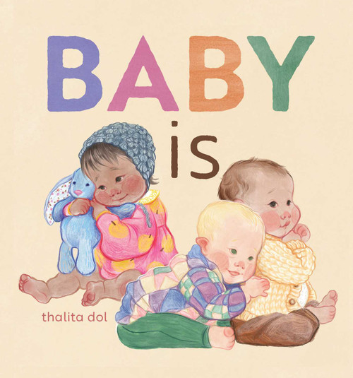 Baby is by Thalita Dol, Thalita Dol, 9781772291308