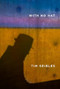 With No Hat by Tim Seibles, 9798990767843