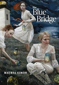 The Blue Bridge by Maurya Simon, 9798990767829