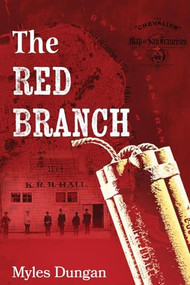 The Red Branch by Myles Dungan, 9798990767836