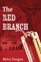 The Red Branch by Myles Dungan, 9798990767836