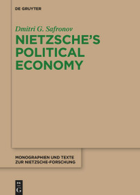Nietzsche's Political Economy by Dmitri G. Safronov, 9783112213919