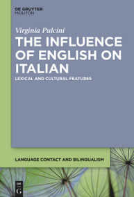 The Influence of English on Italian (Lexical and Cultural Features) by Virginia Pulcini, 9783112213964