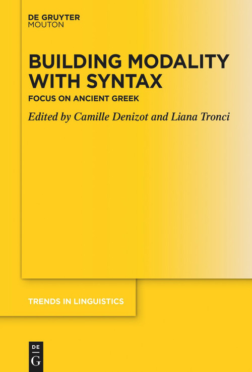 Building Modality with Syntax (Focus on Ancient Greek) by Camille Denizot, Liana Tronci, 9783112214077
