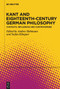 Kant and Eighteenth-Century German Philosophy (Contexts, Influences and Controversies) by Andree Hahmann, Stefan Klingner, 9783112214213