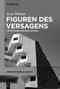 Figuren des Versagens (Poetik eines sozialen Urteils) (German Edition) by Nora Weinelt, 9783112214930