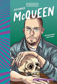 Icongraphics - Alexander McQueen (The Graphic Novel) by Balthazar Pagani, Linda Stefani, 9781786751713