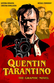 Quentin Tarantino (The Graphic Novel) by Christina Dumalasova, Katerina Horakova, Michael Purmensky, 9781786751614