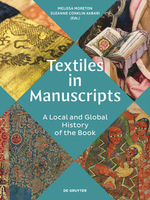 Textiles in Manuscripts (A Local and Global History of the Book) by Melissa Moreton, Suzanne Conklin Akbari, 9783689241179