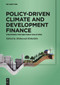 Policy-Driven Climate and Development Finance (Strategies for Equitable Solutions) by Mahmoud Mohieldin, 9783111590288