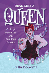 Read Like a Queen (Real-Life Insights to SLAY Your Tarot Practice) by Stella Boheme, 9780764369865