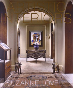Artistic Interiors (Designing with Fine Art Collections) by Suzanne Lovell, 9781584799368