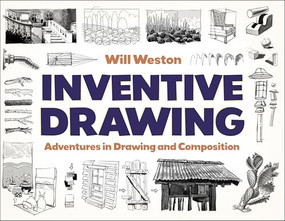 Inventive Drawing (Adventures in Drawing and Composition) by Will Weston, 9781681989211