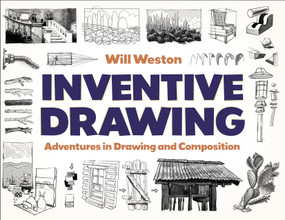 Inventive Drawing (Adventures in Drawing and Composition) by Will Weston, 9781681989211