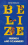 Belize (Friends and Scammers) by Steven Froelich, Oscar Zarate, 9781917569095