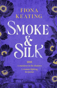 Smoke and Silk (a compulsive historical mystery set in Victorian London) - 9781035418329 by Fiona Keating, 9781035418329