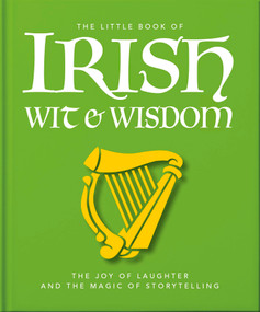 The Little Book of Irish Wit & Wisdom by OH, 9781035433407