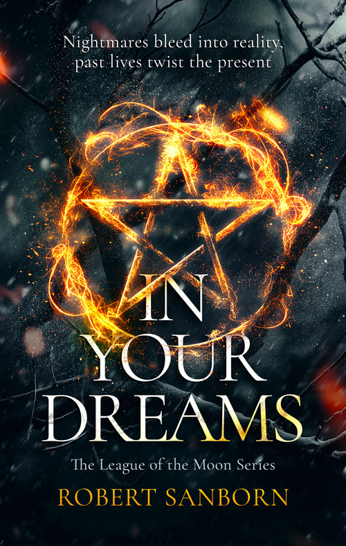 In Your Dreams (A Dark Occult Suspense with Witchcraft) - 9781036705411 by Robert Sanborn, 9781036705411