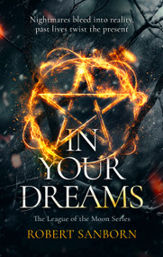 In Your Dreams (A Dark Occult Suspense with Witchcraft) - 9781036705411 by Robert Sanborn, 9781036705411