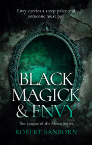 Black Magick & Envy (A Paranormal Mystery) by Robert Sanborn, 9781036705459