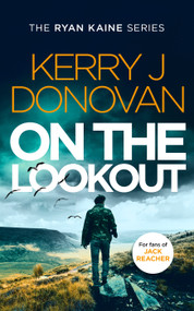 On the Lookout (Book 10 in the Ryan Kaine series) by Kerry J. Donovan, 9781036701727