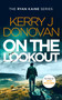 On the Lookout (Book 10 in the Ryan Kaine series) by Kerry J. Donovan, 9781036701727