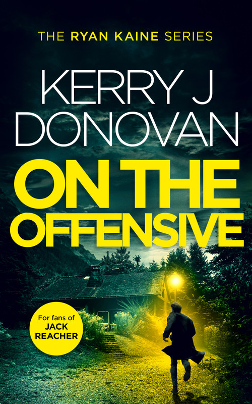 On The Offensive (Book 12 in the Ryan Kaine series) by Kerry J. Donovan, 9781036701741