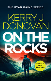 On the Rocks (Book 2 in the Ryan Kaine series) - 9781036701642 by Kerry J. Donovan, 9781036701642