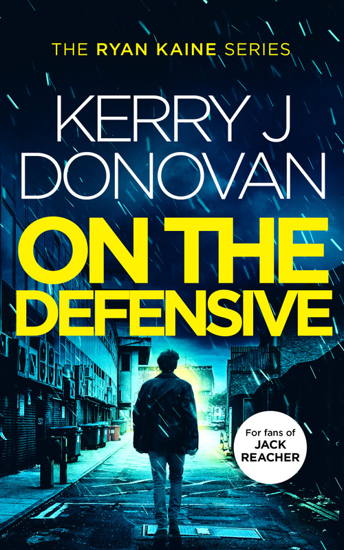 On the Defensive (Book 3 in the Ryan Kaine series) by Kerry J. Donovan, 9781036701659