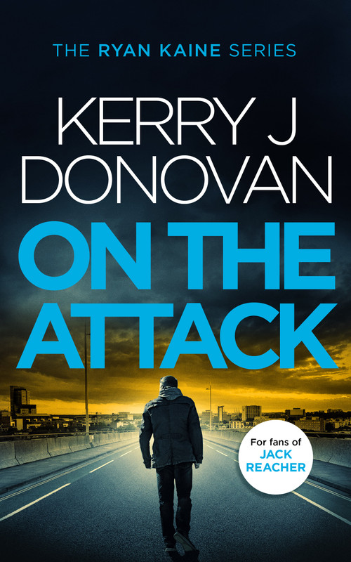 On the Attack (Book 4 in the Ryan Kaine series) by Kerry J. Donovan, 9781036701666