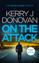 On the Attack (Book 4 in the Ryan Kaine series) by Kerry J. Donovan, 9781036701666