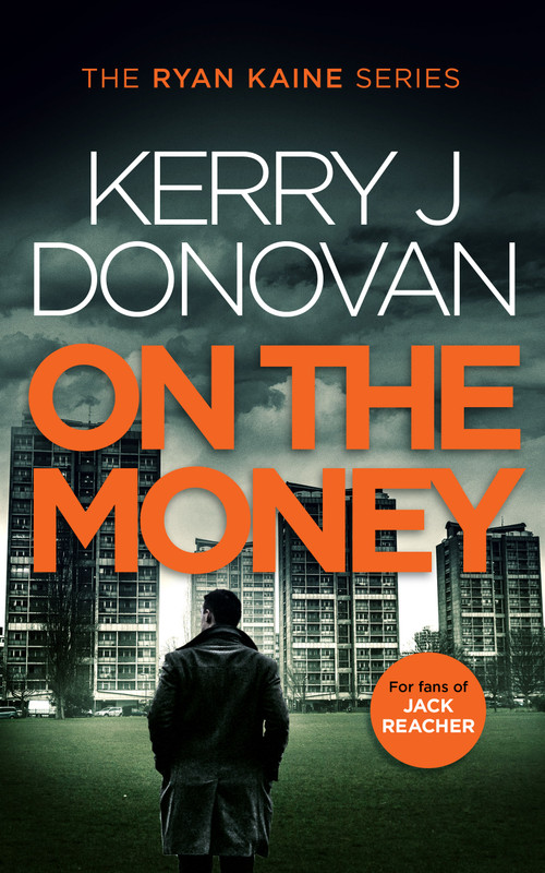 On the Money (Book 5 in the Ryan Kaine series) by Kerry J. Donovan, 9781036701673