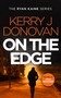 On the Edge (Book 6 in the Ryan Kaine series) - 9781036701680 by Kerry J. Donovan, 9781036701680