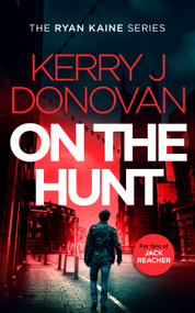 On the Hunt (Book 8 in the Ryan Kaine series) - 9781036701703 by Kerry J. Donovan, 9781036701703