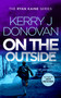 On the Outside (Book 9 in the Ryan Kaine series) - 9781036701710 by Kerry J. Donovan, 9781036701710